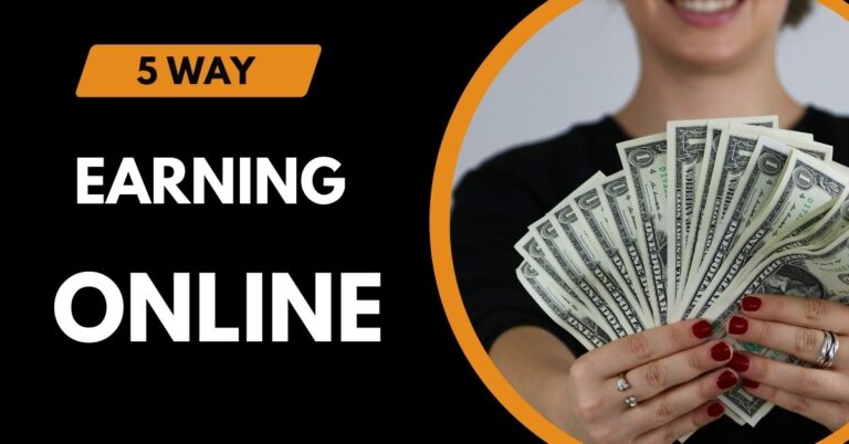 5 Ways of Online Earning