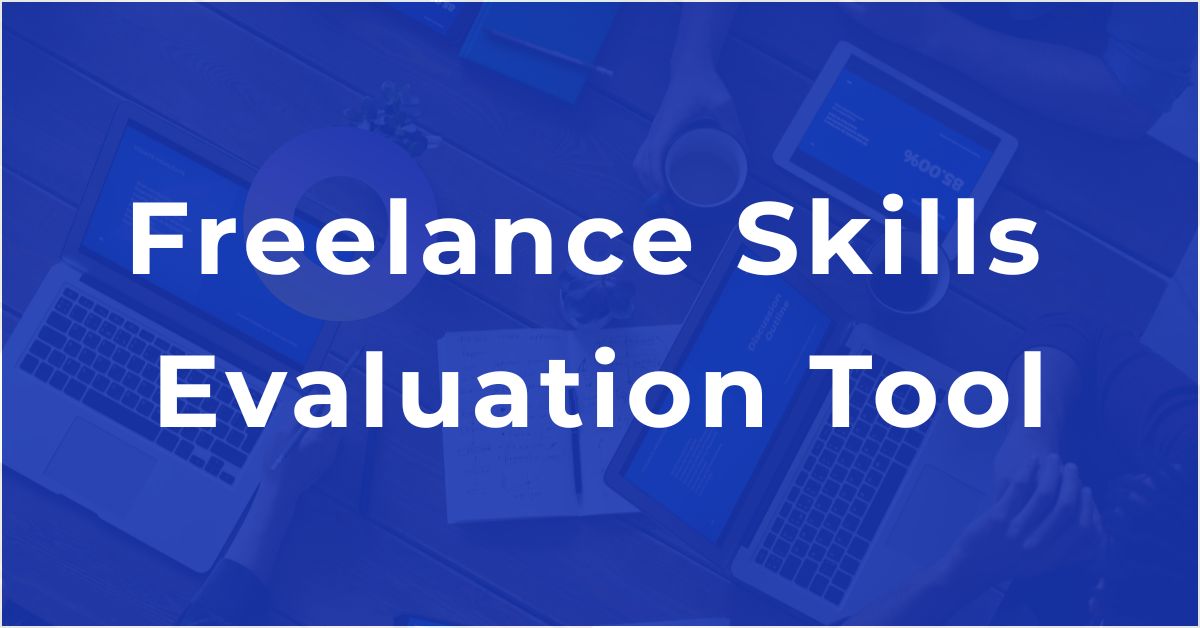 Freelance Skills Evaluation Tool: Test Your Skills and Boost Your Career Today