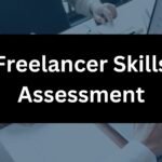 Freelancer Skills Assessment—How Skilled Are You Really?